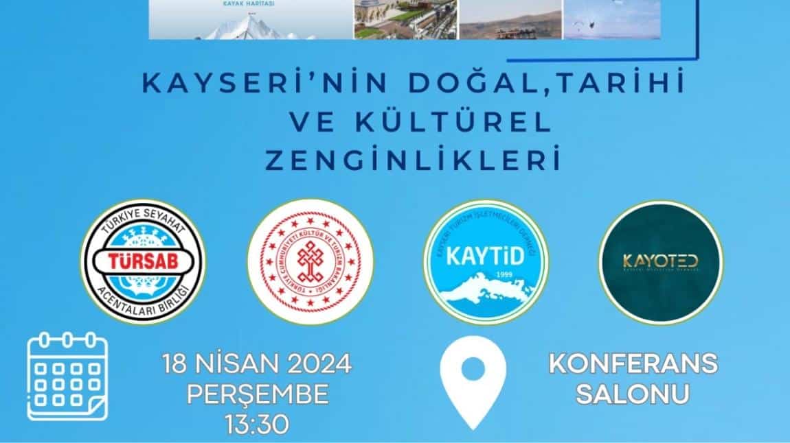Panel:Kayseri'nin Doğal,Tarihi ve Kültürel Zenginlikleri