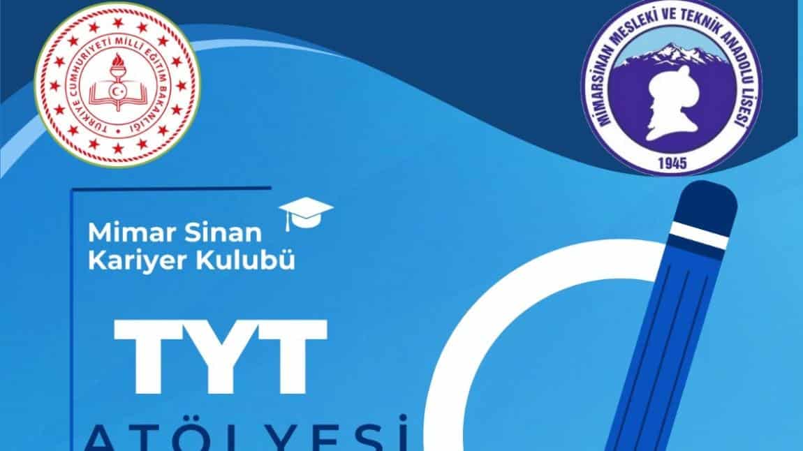 Mimar Sinan Kariyer Kulübü TYT Atölyesi
